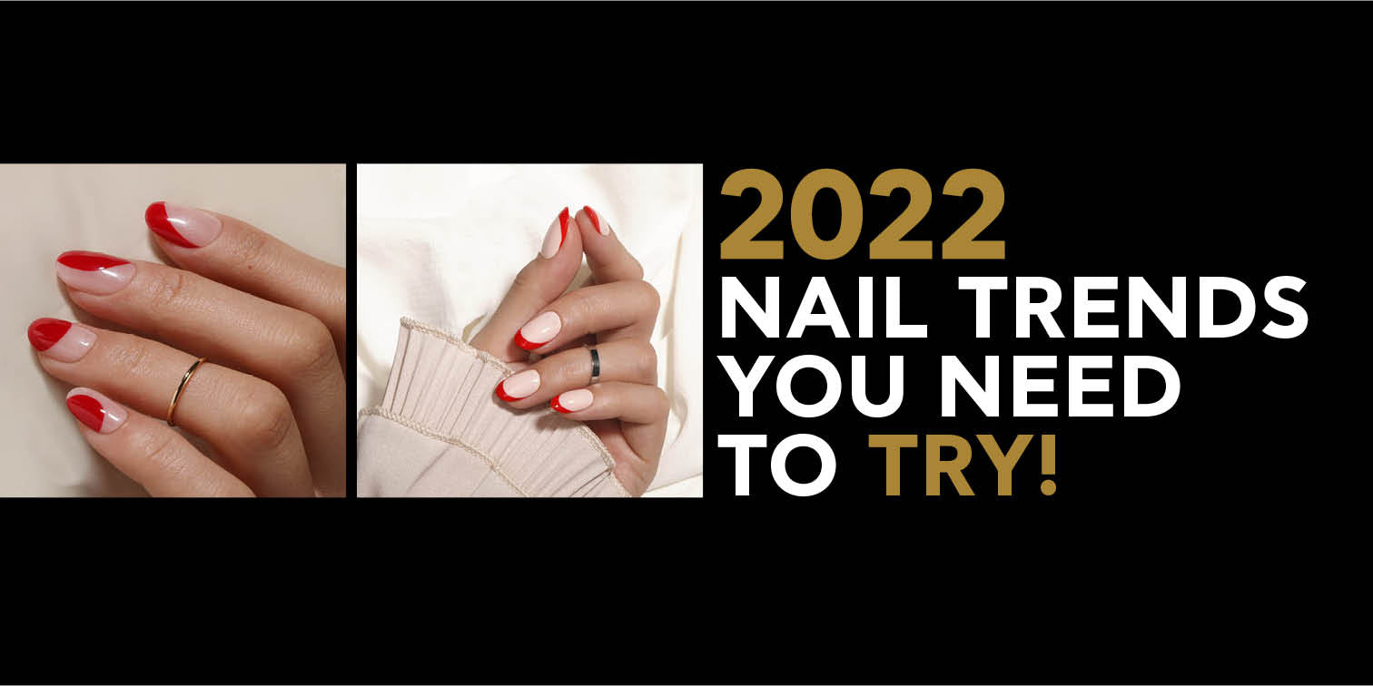 2022 Nail Trends you need to try!