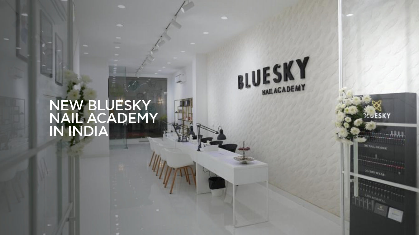 New BLUESKY Nail Academy in India