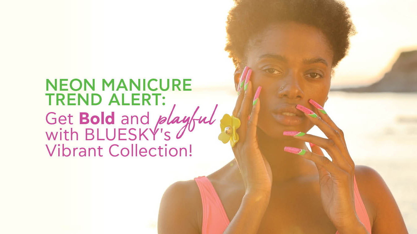 Neon Manicure Trend Alert: Get Bold and Playful with BLUESKY's Vibrant Collection!